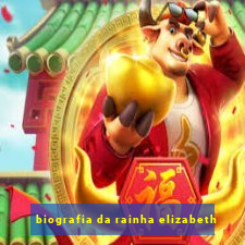 biografia da rainha elizabeth